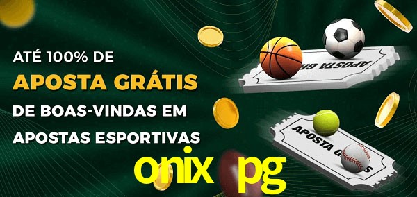 onix pg Ate 100% de Aposta Gratis